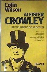Aleister Crowley La Naturaleza de la Bestia | 186627 | Wilson, Colin