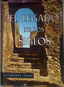 El Legado De Los Siglos Los Descubrimientos Modernos Y La Biblia | 42859 | Rinaldi Juán/Traducción de Lorenzo Plaja/Bajo la  dirección Juan Rinaldi/ón
