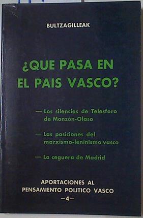 Qué pasa en el País Vasco? Los silencios de Telesforo de Monzón Olaso. Las posiciones del marxismo l | 99450 | Mimenza, Juan Javier/Bultzagilleak