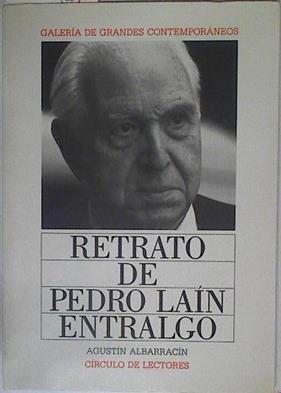 Retrato de Pedro Laín Entralgo | 122708 | Albarracín Teulón, Agustín