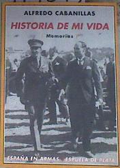 Historia de mi vida: Memorias | 179543 | Cabanillas Blanco, Alfredo (1895-1979)