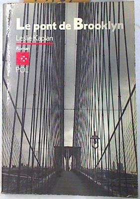 Le pont de Brooklyn | 74182 | Kaplan, Leslie