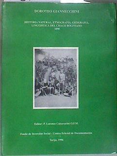 Historia natural, etnografia, geografia, linguistica del Chaco boliviano 1898 | 181019 | Doroteo Giannecchini - Editor P. Lorenzo Calzavari
