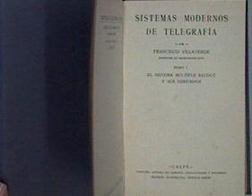 Sistemas Modernos De Telegrafía Tomo I El Sistema Multiple Baudot Y Sus Derivados | 58816 | Villaverde Francisco