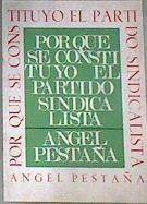 Por qué se constituyó el partido sindicalista | 177013 | Pestaña Nuñez, Angel