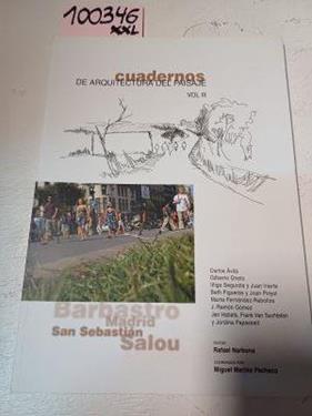 Cuadernos de arquitectura del paisaje. Vol III | 100346 | Carlos Avila Calzada/Gilberto Oneto/Iñigo Segurola/Joan Iriarte/Beth figueras/Joan Pinyol/Marta fernandez Rebollos/J.Ramón Gómez/Jan Habets/Frank Van Suchtelen/Jordina Papasseit/Rafael Narbona ( Editor)/Miguel Merino Pacheco ( Coordinador)