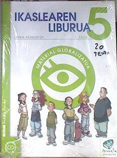 Txanela proiektua, material globalizatua 1, 5 Lehen Hezkuntza, 3 zikloa | 173351 | AA. VV.
