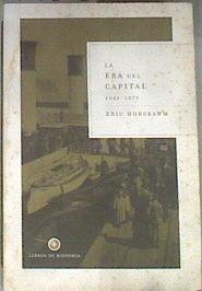 La era del capital, 1848-1875 | 178252 | Caranci Diez-Gallo, Carlo A./Hobsbawm, E. J./García Fluixa, Angel