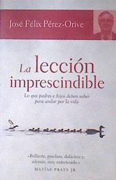 La lección imprescindible | 173292 | Pérez-Orive Carceller, José Félix