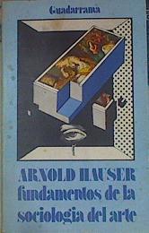 Fundamentos de la sociología del arte | 154519 | Arnold Hauser