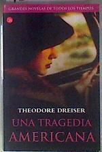 Una tragedia americana | 185153 | Dreiser, Theodore/Ortega Manzano, Mariano