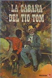 La Cabaña del tio Tom | 172340 | Stowe, Harriet Beecher