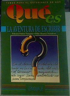 La Aventura de escribir Que es | 155865 | Pastor Vázquez, Paloma