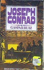 Gaspar Ruiz | 185298 | Conrad, Joseph