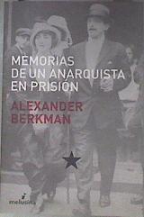 Memorias de un anarquista en prisión | 181915 | Berkman, Alexander/Fuentes Sánchez, Albert