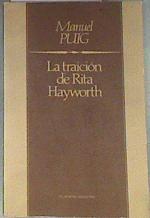 La traición de Rita Hayworth | 170928 | Puig, Manuel