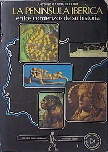 La Peninsula Ibérica en los comienzos de su historia | 138648 | García y Bellido, Antonio