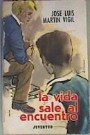 La Vida Sale Al Encuentro | 36519 | Martin Vigil Jose Luis