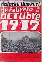 De Febrero A Octubre 1917 | 20741 | Dolores Ibarruri