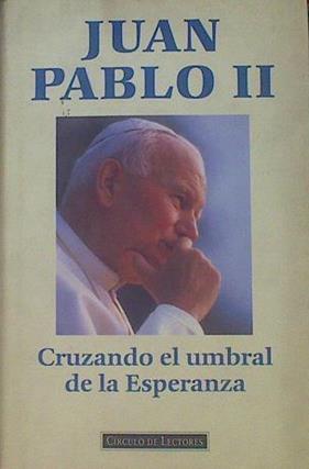 Cruzando el umbral de la esperanza | 154237 | Juan Pablo II, Papa