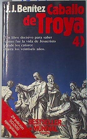 Caballo de Troya  4 | 90771 | Benítez, J. J.