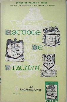 Escudos de Vizcaya 5 Las Encartaciones vol.3 Anteiglesia de Baracaldo Villa de Portugalete y Somorro | 110788 | Javier de Ybarra y Bergé