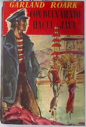 Con buen viento hacia Java | 70385 | Roark, Garland