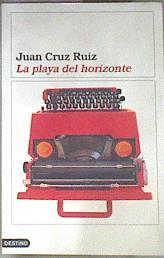 La playa del horizonte | 165188 | Cruz Ruiz, Juan