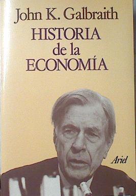 Historia de la economía | 80521 | Galbraith, John Kenneth