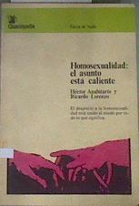 Homosexualidad el asunto está caliente | 176489 | Lorenzo Sanz, Ricardo/Anabitarte Rivas, Héctor