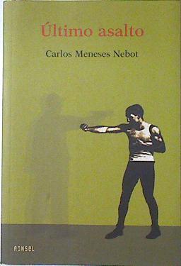 Último asalto | 124231 | Meneses Nebot, Carlos