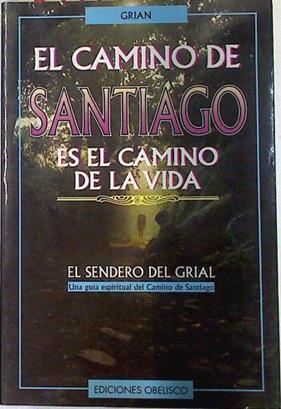 El camino de Santiago: el sendero del Grial | 75494 | Grian