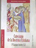 Catecismo de la doctrina cristiana | 179168 | Astete, Gaspar/Ripalda, Jerónimo de