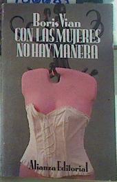 Con las mujeres no hay manera | 156683 | Vian, Boris