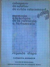 Iniciación a la historia de la salvacíon : Antiguo Testamento (segunda etapa, catequista-animador). | 171156 | delagacíon episcopal de catequesis, Bilbao, Diocesis de Euskalherria