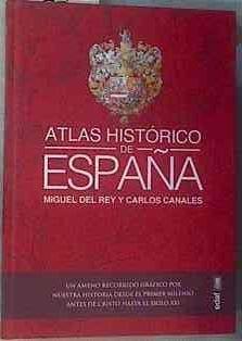 Atlas histórico de España | 162403 | Canales Torres, Carlos (1963-)/Rey Vicente, Miguel del (1962-)