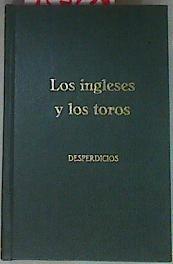 Los Ingleses Y Los Toros El Secreto De Uzcudum | 157639 | Desperdicios Y Asterisco
