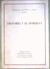 Historia Val-Dorbesa La Historia Valdorbesa | 186491 | Francisco de Olcoz y Ojer