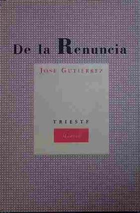 De La Renuncia | 40847 | Gutiérrez, José