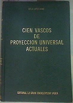 Cien vascos de proyección universal actuales Tomo IV | 158042 | López Sáinz, Celia