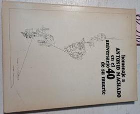 Homenaje A Antonio Machado En El 40 Aniversario De Su Muerte | 62590 | Vvaa
