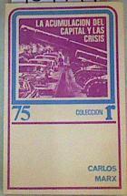 La Acumulacion Del Capital  y Las Crisis | 159744 | Carlos Marx