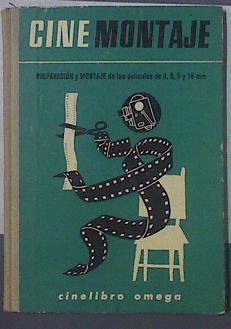 Cine montaje Preparación y montaje de las películas de 8, 9, 5 y 16 mm | 119124 | P Mouchon