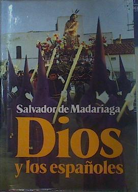 Dios Y Los Españoles | 56299 | Madariaga Salvador De
