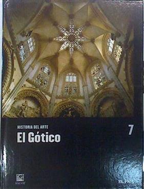 Historia del Arte 7 El Gotico | 138943 | VVAA