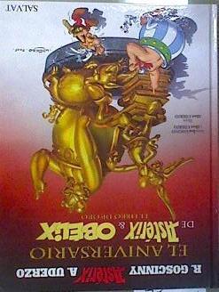 El aniversario de Astérix y Obélix el libro de oro | 108878 | Goscinny, René/Albert Uderzo, ilustrado