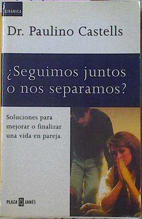 Seguimos Juntos O Nos Separamos | 17116 | Castells Paulino