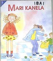 Mari Kanela | 171797 | Murua Irigoien, Mitxel/María Jesús Leza, Ilustradora