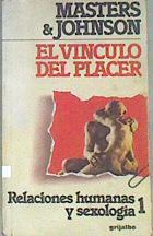 El Vínculo Del Placer Relaciones Humanas Y Sexología 1 | 47192 | Masters & Johnson