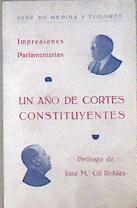 Un año de cortes constituyentes (Impresiones parlamentarias) | 183102 | José De Medina Y Togores/Prólogo de José M. Gil Robles